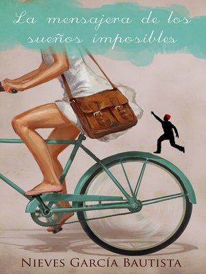 cover image of La mensajera de los sueños imposibles